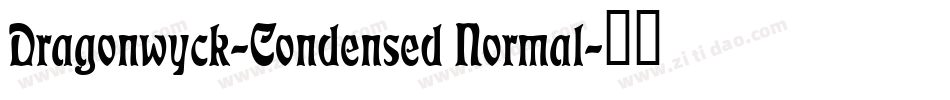 Dragonwyck-Condensed Normal字体转换